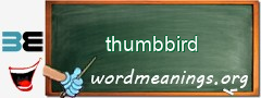 WordMeaning blackboard for thumbbird